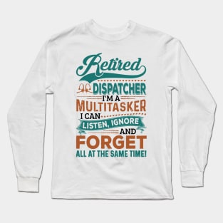 Retired Dispatcher Long Sleeve T-Shirt